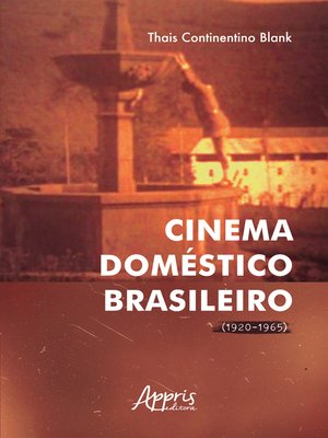 cover image of Cinema Doméstico Brasileiro (1920-1965)